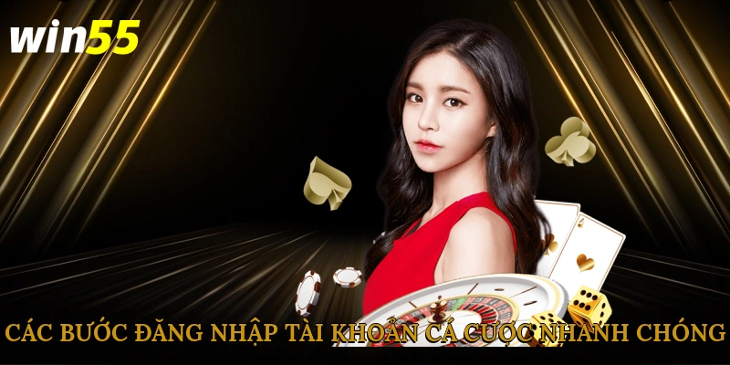 Các bước đăng nhập tài khoản cá cược nhanh chóng