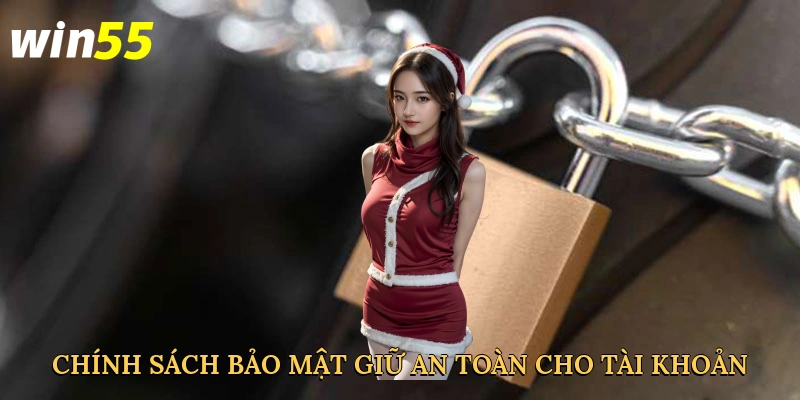 chinh-sach-bao-mat-giu-an-toan-cho-tai-khoan