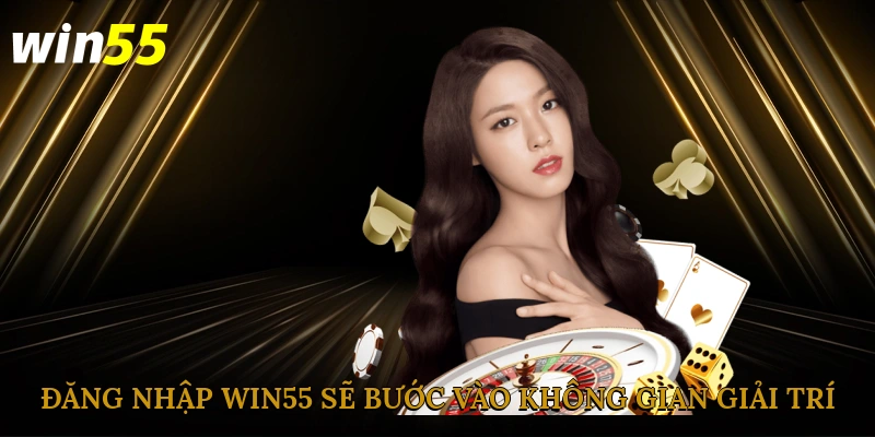 Sau khi đăng nhập Win55 bạn sẽ bước vào một không gian giải trí toàn diện