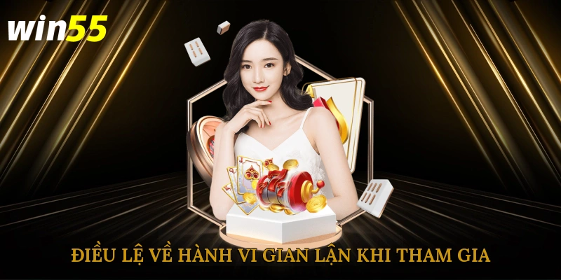 Điều lệ về hành vi gian lận khi tham gia