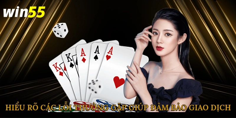 Hiểu rõ các lỗi thường gặp giúp đảm bảo giao dịch diễn ra mượt mà