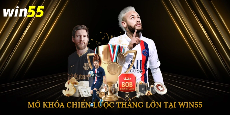 mo-khoa-chien-luoc-thang-lon-tai-win55