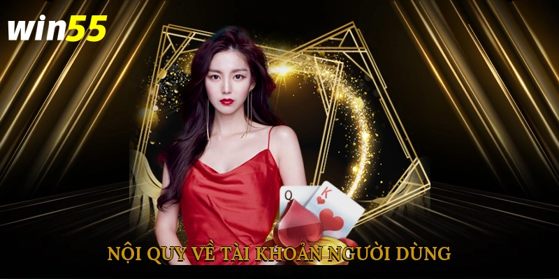 Nội quy về tài khoản người dùng