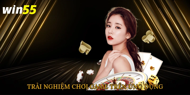 Trải nghiệm chơi game trên ứng dụng không chỉ nhanh hơn và tiện lợi hơn
