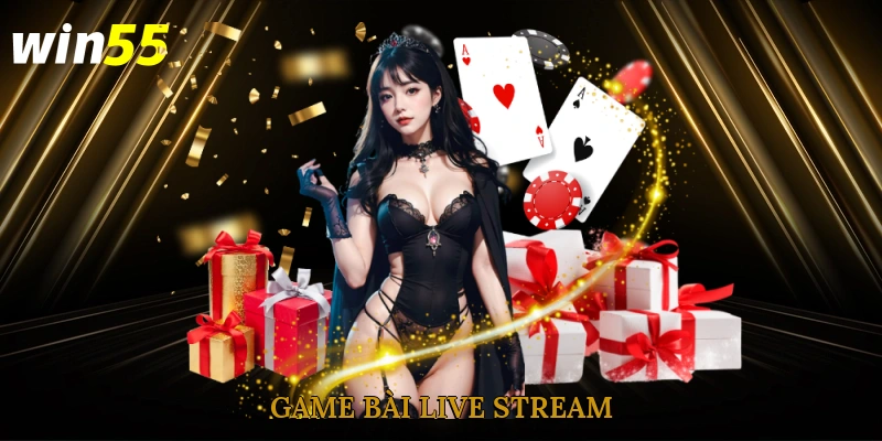 Game Bài Live Stream
