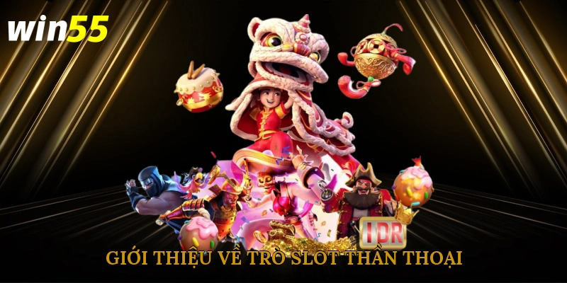 Giới thiệu về trò slot thần thoại