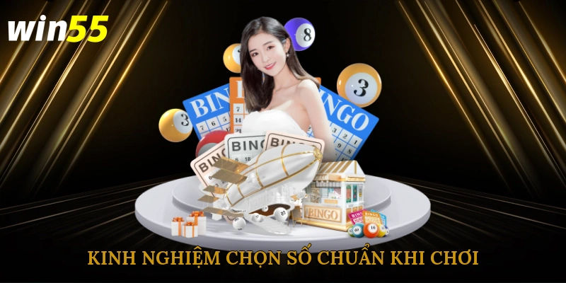 Kinh nghiệm chọn số chuẩn khi chơi