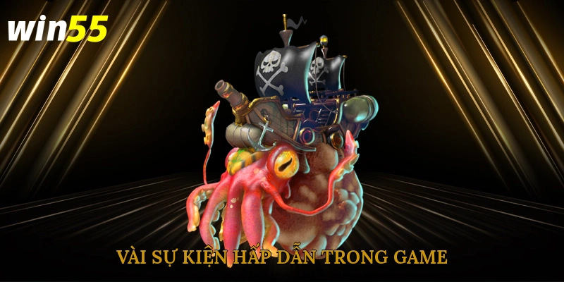 Vài sự kiện hấp dẫn trong game